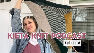 Kieta Knit Podcast Ep 6 [upl. by Airotnahs511]