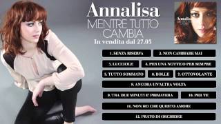 Annalisa quotMentre Tutto Cambiaquot  Anteprima Album [upl. by Telrahc57]