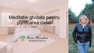 Meditatie ghidata pentru purificarea casei [upl. by Farmer675]