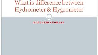 What is difference between Hydrometer amp Hygrometer [upl. by Beckett]