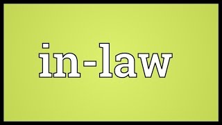 Inlaw Meaning [upl. by Morris930]