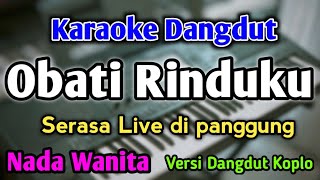 OBATI RINDUKU  KARAOKE  NADA WANITA CEWEK  Versi Dangdut Koplo  Cantika Davinca [upl. by Kralc]