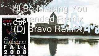 Ill Be Missing You Extended Remix Dj Bravo RemiX [upl. by Mckay868]