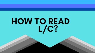 HOW TO READ LC HOW TO READ LC HOW TO UNDERSTAND LC LC EXPLAINEDLC READING HOW TO CHECK LC [upl. by Attelocin]