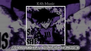 SHOOT TO KILL x WARNING  MASHUP PHONK [upl. by Pembroke]