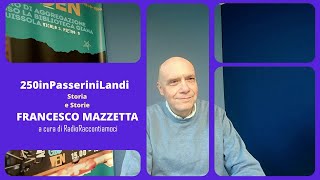 Francesco Mazzetta 250inPasseriniLandi Storia e Storie [upl. by Shaia122]