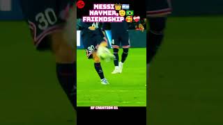 Messi🇦🇷 Naymer🇧🇷 friendship ❤️‍🩹👑 viral shorts reels messi naymer messilover naymerlover fyp [upl. by Crescantia]