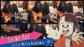 Shiny Ray  Little Witch Academia  OP 1  Band Cover [upl. by Bank]