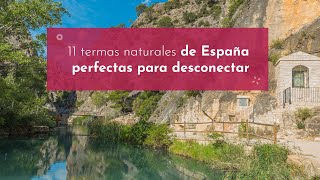 11 termas naturales de España perfectas para desconectar [upl. by Gnoc]