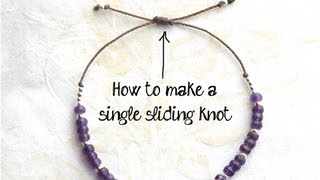 How to Make a Sliding Knot single knot  jewelry making tutorial [upl. by Britte]