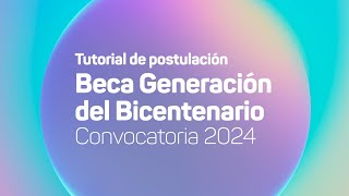 Beca Generación del Bicentenario 2024 tutorial de postulación [upl. by Hemingway849]