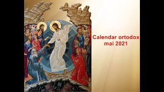 Calendar ortodox Calendar ortodox pentru luna Mai 2021 [upl. by Nyliahs]