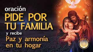 ORACION POR LA FAMILIA RECIBE PAZ Y ARMONIA EN TU HOGAR [upl. by Pontius]