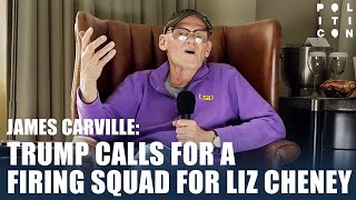 James Carville Trump Calls For A Firing Squad For Liz Cheney [upl. by Ahsier]