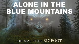 BIGFOOT Documentary  ALONE Overnight at PAUL FREEMAN Film Site  3 Days in BLUE MOUNTAINS  Oregon [upl. by Mafala]