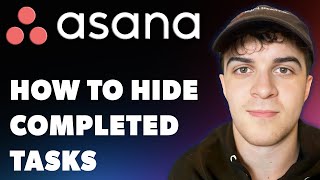 How To Hide Completed Tasks In Asana Full 2024 Guide [upl. by Gine]