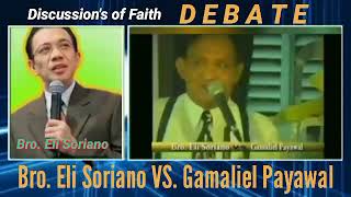 DEBATE Bro Eli Soriano VS Gamaliel Payawal  Biblical Topics [upl. by Ynohtona527]