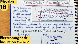 18 Mutual Inductance of two Coaxial Solenoid Electromagnetic Induction class12 Physics Neet jee [upl. by Aynuat170]