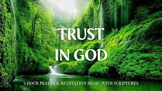 TRUST IN GOD  Worship amp Instrumental Music With Scriptures  Christian Harmonies [upl. by Sitra]