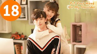 ENG SUB  Put Your Head On My Shoulder  致我们暖暖的小时光  EP18  Xing Fei Lin Yi [upl. by Salas]