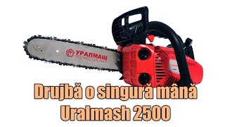 Drujbă o singură mână Uralmash 2500 CMP0502 [upl. by Negrom]