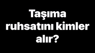 Tabanca Taşıma Ruhsatını Kimler Alır [upl. by Gombosi]