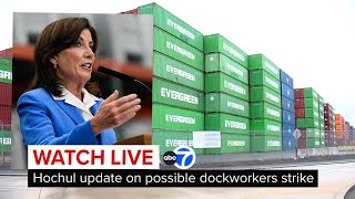 LIVE  NY Gov Kathy Hochul gives update on possible dockworkers strike [upl. by Albertine]