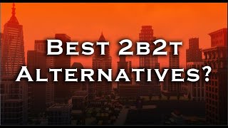 Best 2b2t Alternatives [upl. by Reffinnej868]