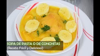 Sopa de Conchitas o Sopa de Pasta Rica y facil de preparar [upl. by Meijer]