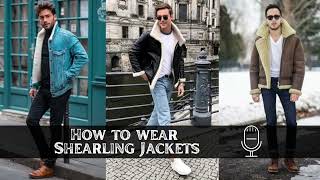 How to wear Shearling Jackets amp Coats [upl. by Ariec255]