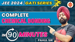 JEE Main 2024  Chemical Bonding ONE SHOT in 90 Minutes  QUICK Revision  Pahul Sir  Vedantu [upl. by Bruning]