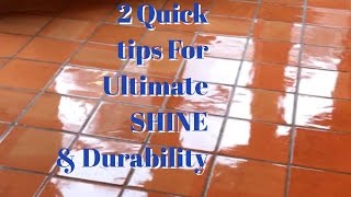 2 Quick Tips To Keep Your Saltillo Tile Floors Looking Wet and Protected [upl. by Suciram]