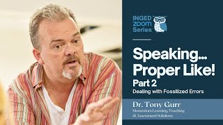 SPEAKING PROPER LIKE Part 2 Dealing with Fossilized Errors [upl. by Alexandro]