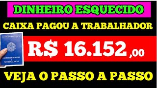 CAIXA LIBEROU DINHEIRO ESQUECIDO APP DO FGTS TRABALHADOR RECEBEU 16 Mil QUEM TEM DIREITO COTA PIS [upl. by Maurise]