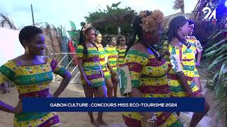 GABON CULTURE CONCOURS MISS ECO TOURISME 2024 [upl. by Whallon]