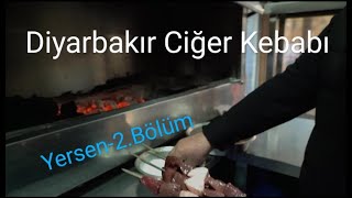 Diyarbakır Ciğer Kebabı  Yersen 02 [upl. by Chow]