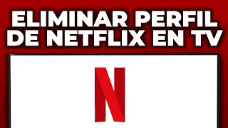 Cómo borrar un perfil de Netflix en la televisión 2024  Borrar un perfil de Netflix [upl. by Laing]