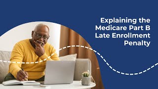 Get Started with Medicare Part B Late Enrollment Penalty [upl. by Rector]