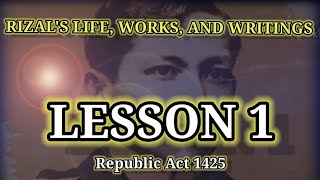 Republic Act 1425  Rizals Life Works and Writings LESSON 1 [upl. by Notsirt364]