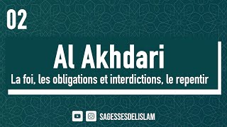 02 Al Akhdari  La foi les obligations et interdictions le repentir [upl. by Nonahs]