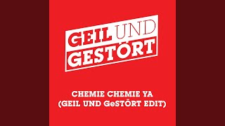 Chemie Chemie Ya Geil und Gestört Edit [upl. by Mauer]