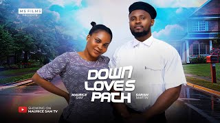 DOWN LOVES PATH  MAURICE SAM SARIAN MARTIN 2024 FULL NIGERIAN MOVIE [upl. by Atina793]