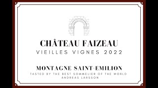 Château Faizeau  Vieilles Vignes 2022  Montagne SaintEmilion [upl. by Eanahs]