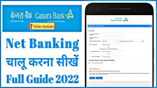 Canara Bank Net Banking Registration amp Activation 2022  Canara Bank Net Banking Chalu Kaise Kare [upl. by Naerad]