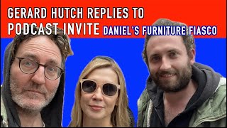 099 ATWWNT Gerard Hutch replies to Podcast Invite Daniels new couch fiasco [upl. by Enilauqcaj]