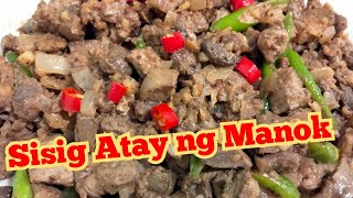 Sisig Atay ng Manok  Simpleng Recipe at Napakasarap [upl. by Garreth620]