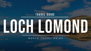 LOCH LOMOND  Scotland  Travel Guide [upl. by Siuol]