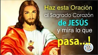 HAZ ESTA ORACIÓN AL SAGRADO CORAZÓN DE JESÚS Y MIRA LO QUE PASA [upl. by River]