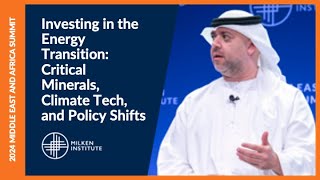 Energy Transition Critical Minerals Climate Tech amp Policy Shifts  Middle East and Africa Summit [upl. by Notsahc480]