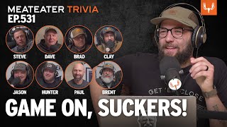 MeatEater Trivia Ep 531  Game on Suckers [upl. by Karoly]